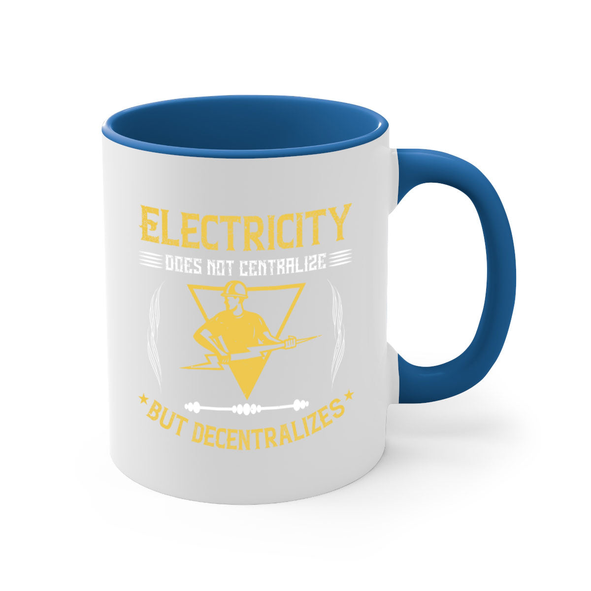 Electricity does not centralize but decentralizes Style 49# Mug with a glossy finish and colorful handle, available in multiple sizes.